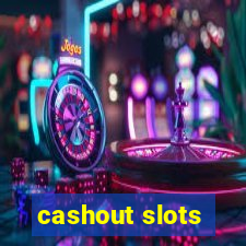 cashout slots