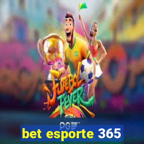 bet esporte 365