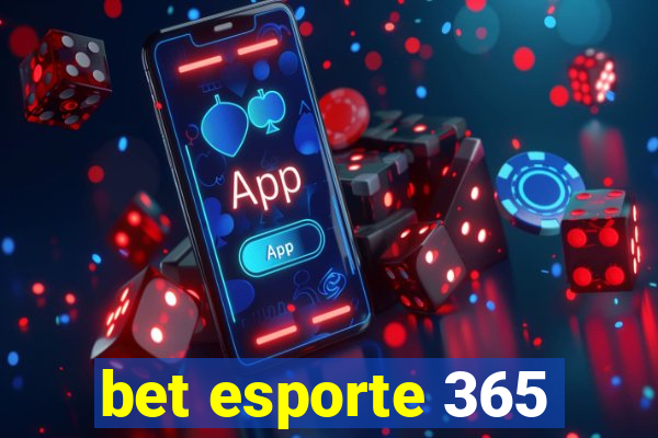 bet esporte 365