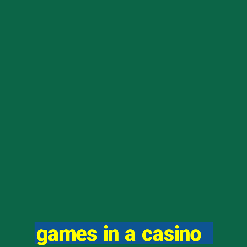 games in a casino