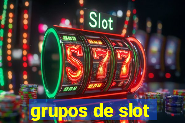 grupos de slot