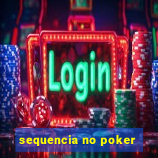 sequencia no poker