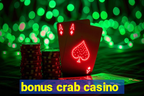 bonus crab casino