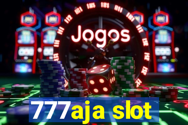 777aja slot