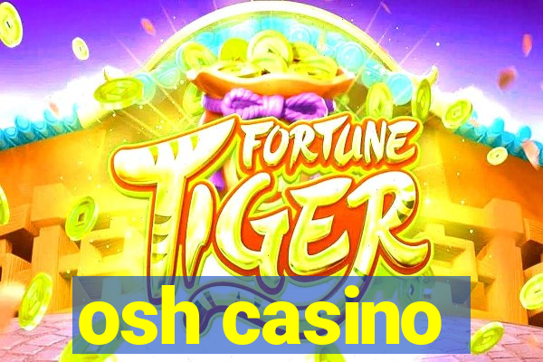 osh casino