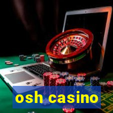 osh casino