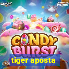 tiger aposta