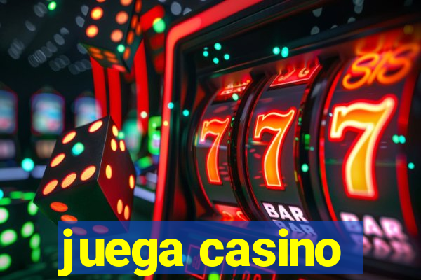 juega casino