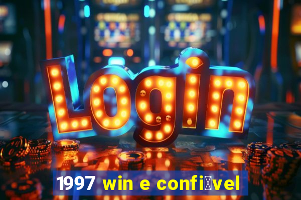 1997 win e confi谩vel