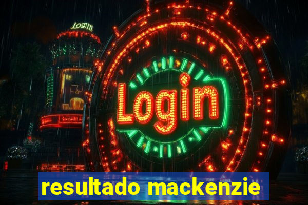 resultado mackenzie