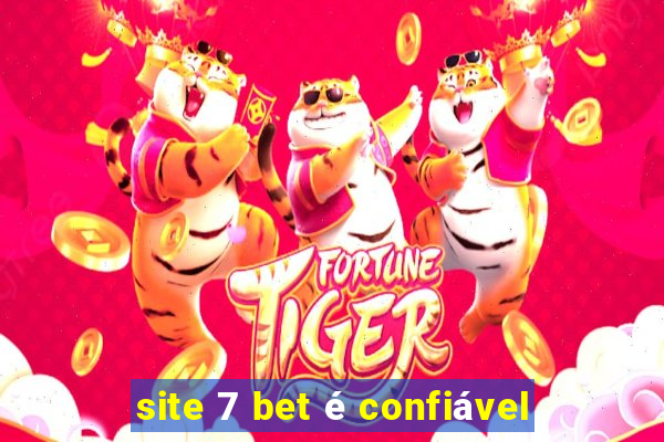 site 7 bet é confiável