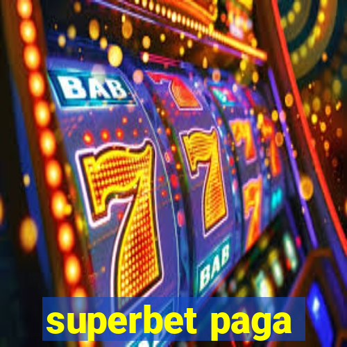 superbet paga