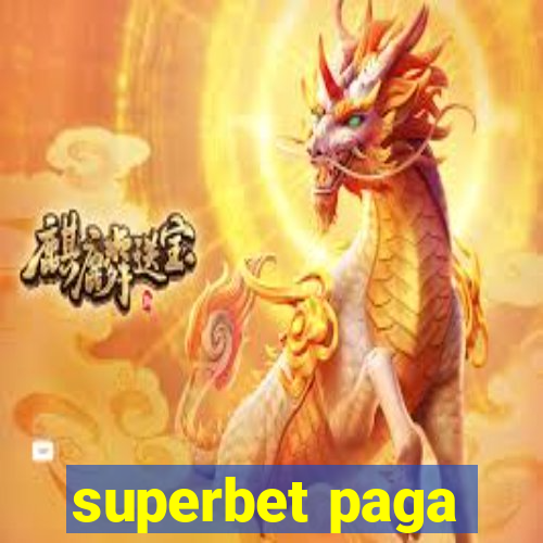 superbet paga