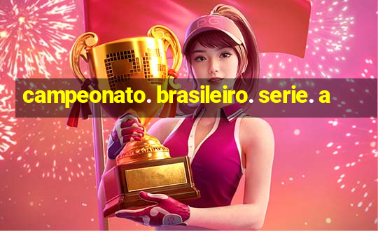 campeonato. brasileiro. serie. a