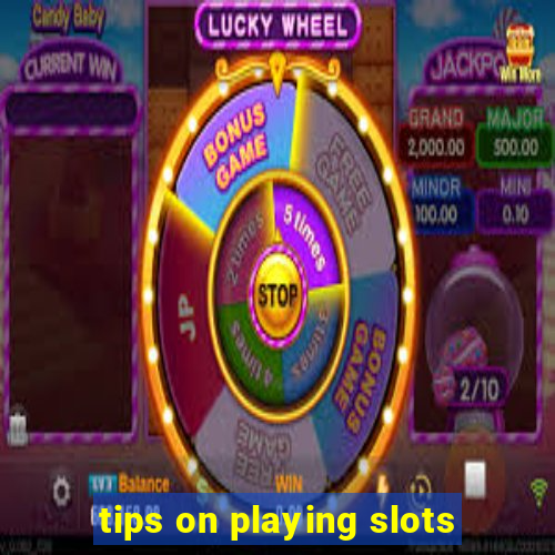 tips on playing slots