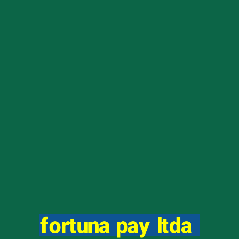 fortuna pay ltda