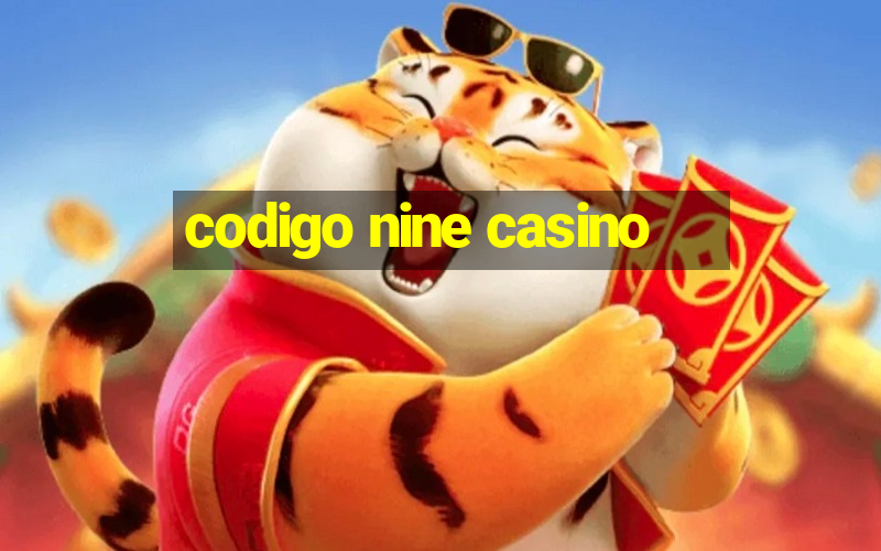 codigo nine casino