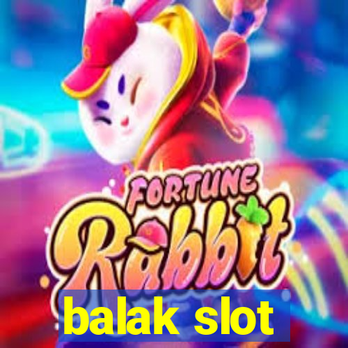 balak slot