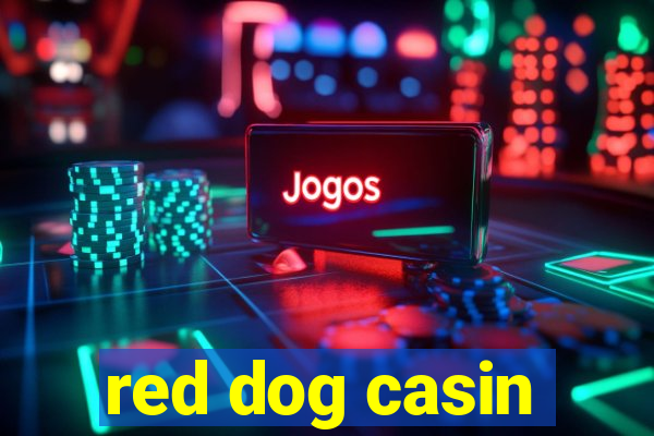 red dog casin