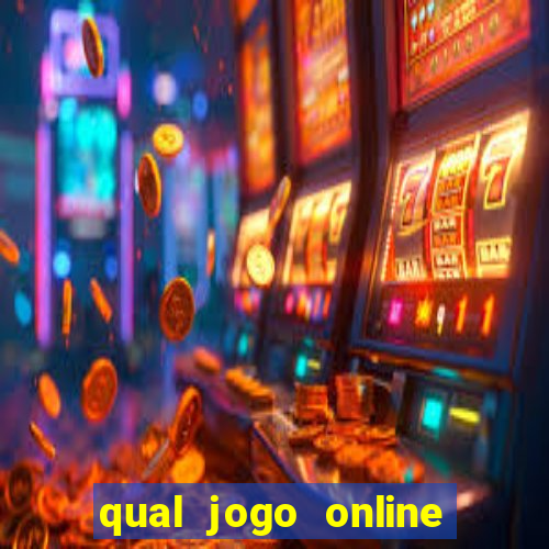 qual jogo online da dinheiro de verdade