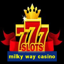 milky way casino