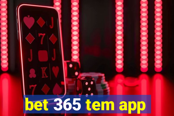 bet 365 tem app