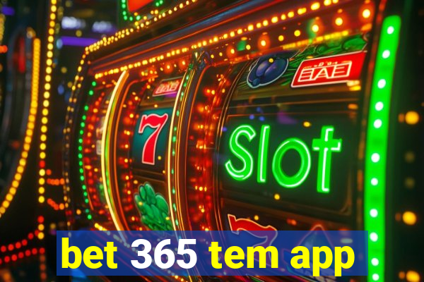 bet 365 tem app