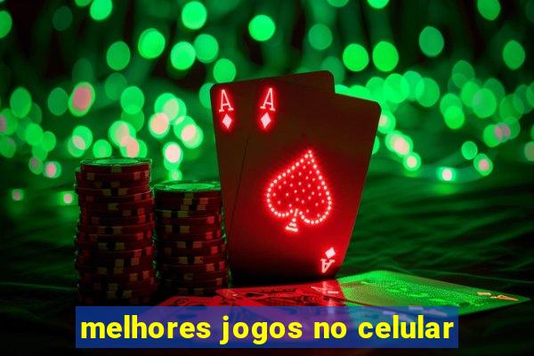 melhores jogos no celular