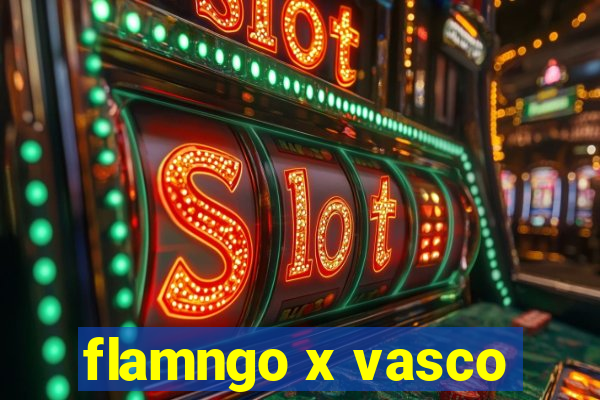 flamngo x vasco