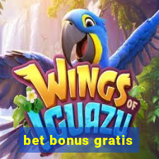 bet bonus gratis