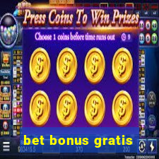 bet bonus gratis