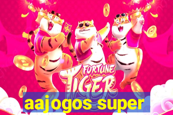 aajogos super