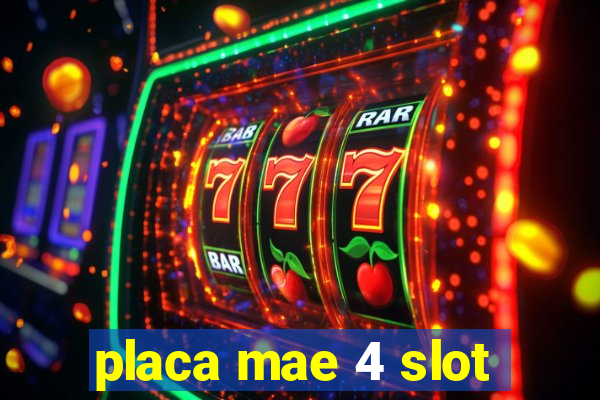 placa mae 4 slot