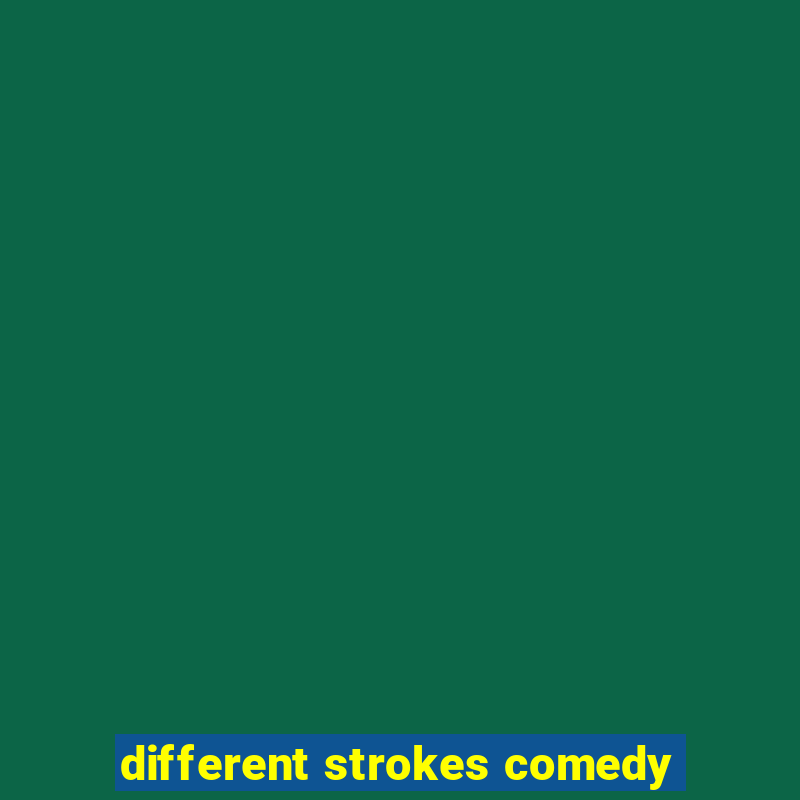 different strokes comedy