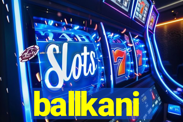 ballkani