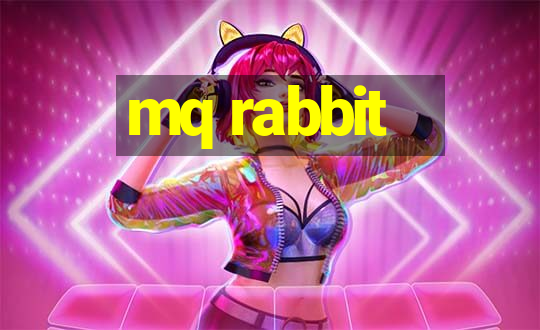 mq rabbit