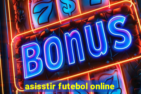 asisstir futebol online