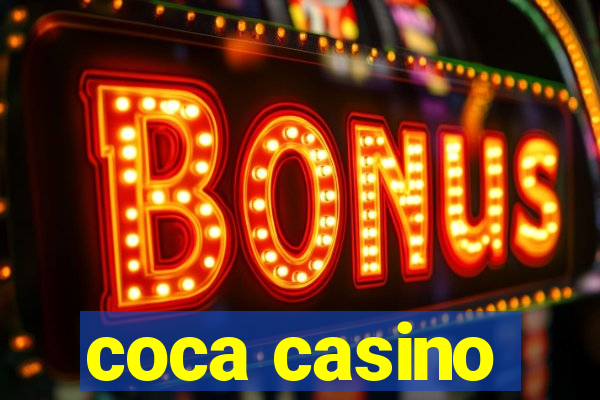 coca casino