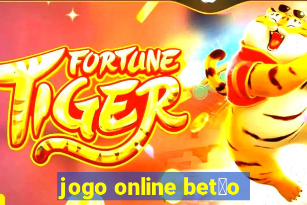 jogo online bet茫o