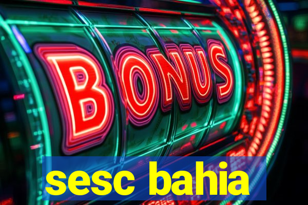 sesc bahia