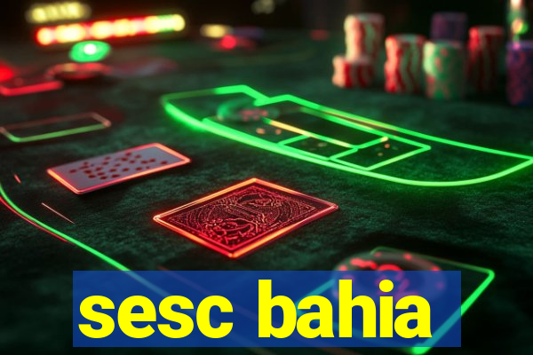 sesc bahia