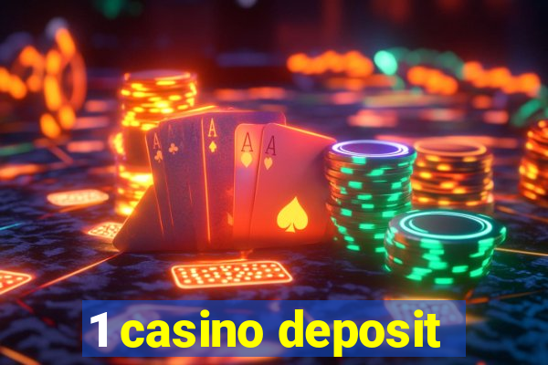 1 casino deposit