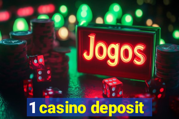 1 casino deposit