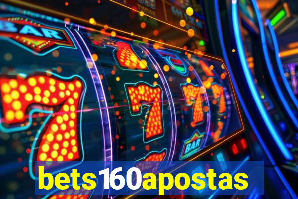 bets160apostas