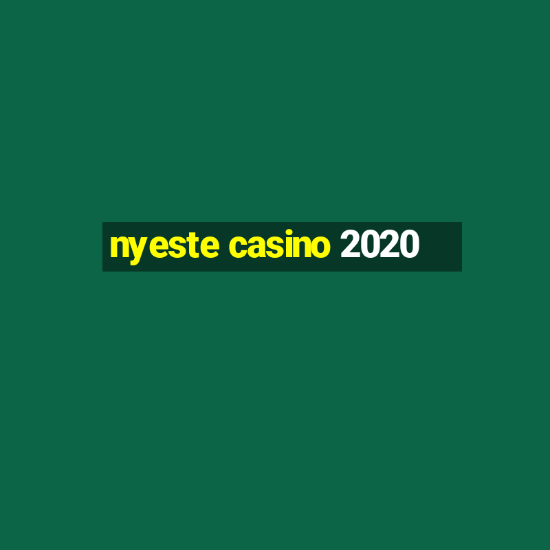 nyeste casino 2020