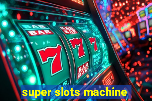 super slots machine