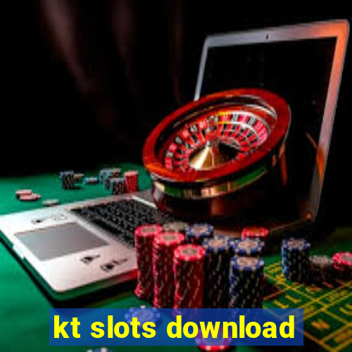 kt slots download