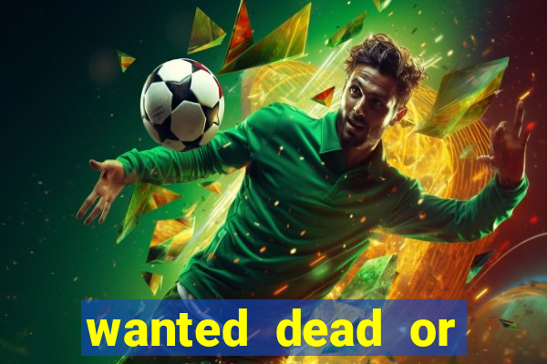 wanted dead or alive slot