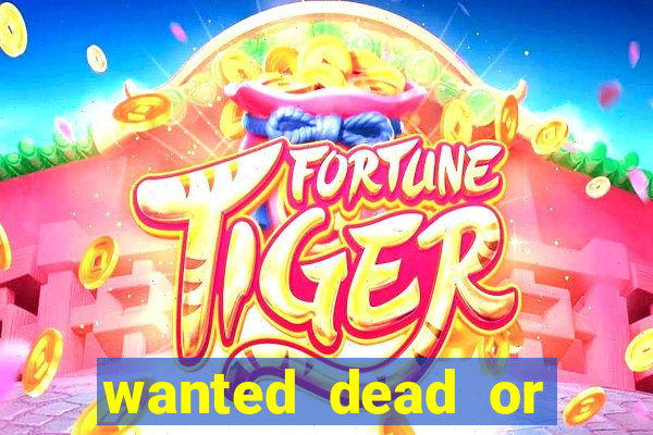 wanted dead or alive slot