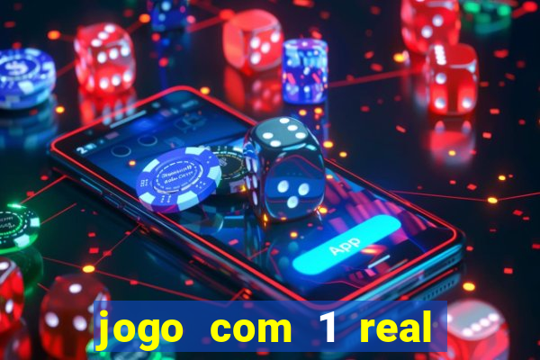 jogo com 1 real de deposito